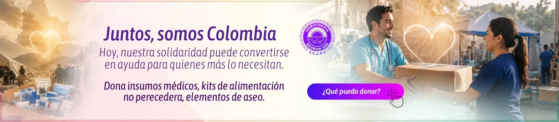 Juntos, somos Colombia. Hoy, nuestra solidaridad puede convertirse en ayuda para quienes más lo necesitan. Dona insumos médicos, kits de alimentación no perecedera, elementos de aseo.